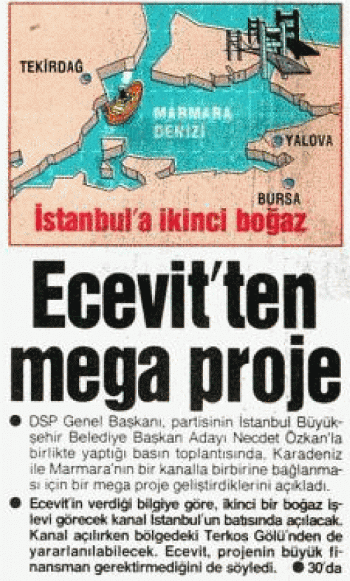 Tuncay Özkan'a göre Marmaray'ı Ecevit yaptı