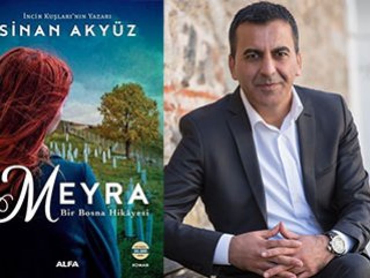 Sinan Akyüz ile son romanı Meyra’yı konuştuk