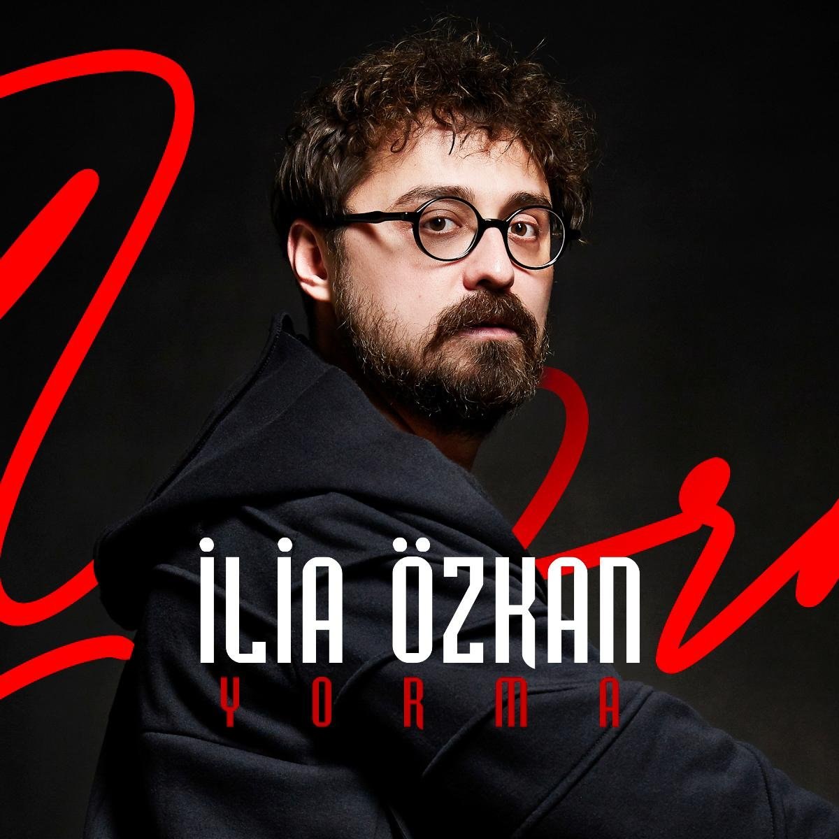 İlia Özkan 4 Şarkılık Ep’si "Yorma" İle Dinleyicisini Selamladı