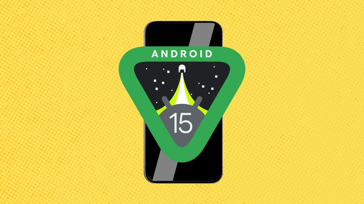 Google'un Android 15 Geliştirici Ön izleme Sürümü