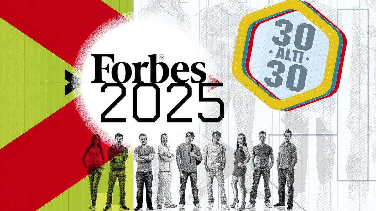 Forbes Türkiye 30 Altı 30: Genç Liderler İçin Dünyaya Açılan Kapı