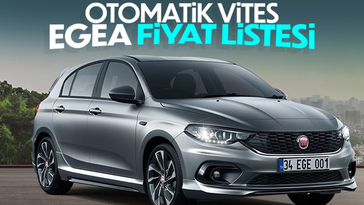 Otomatik vites Fiat Egea fiyat listesi En Son Haber