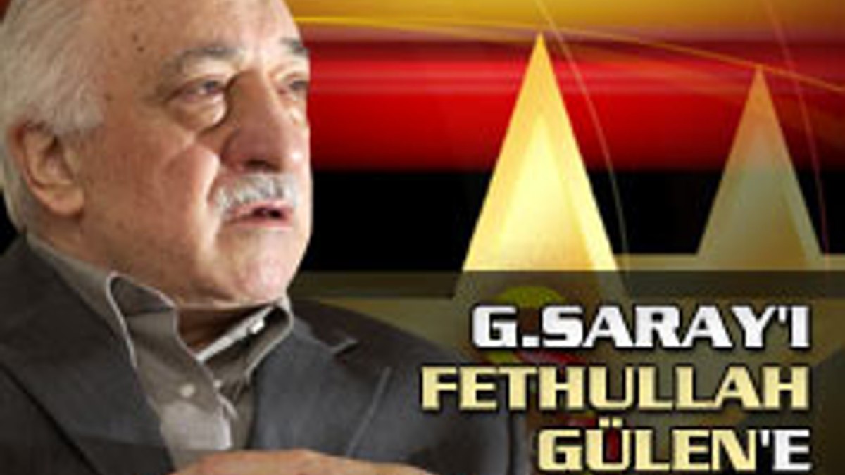 Galatasaray'ı Fethullah Gülen'e satıyorlar