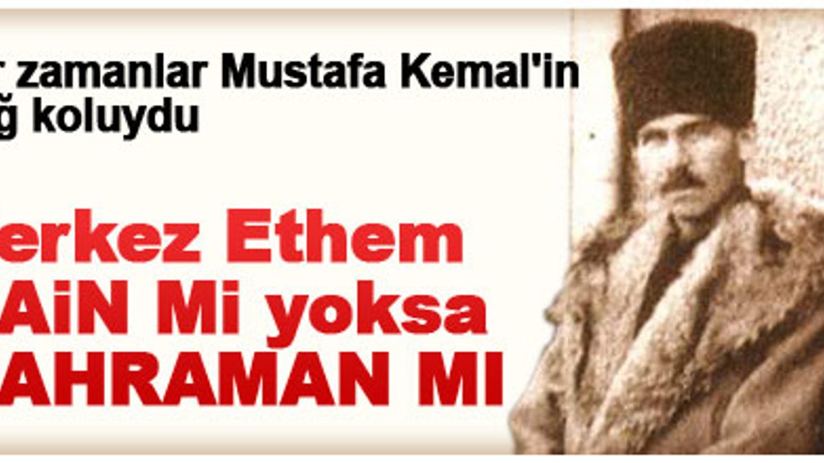 Çezkez Ethem gerçeği