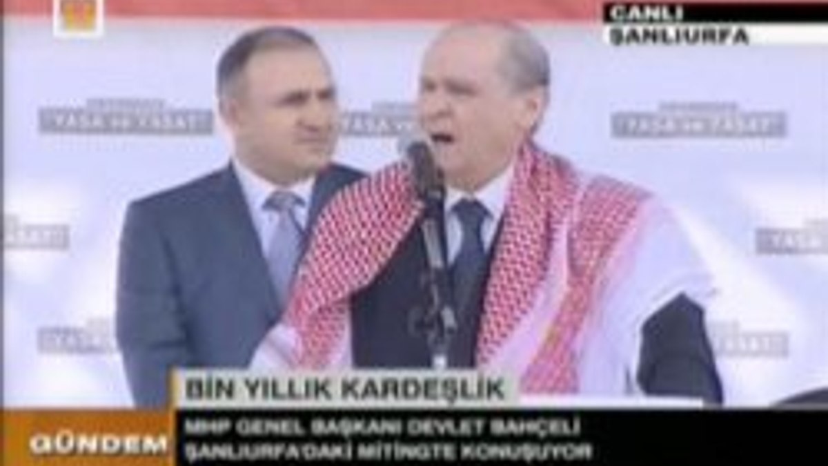 Bahçeli 12 yıl sonra Urfa'dan seslendi