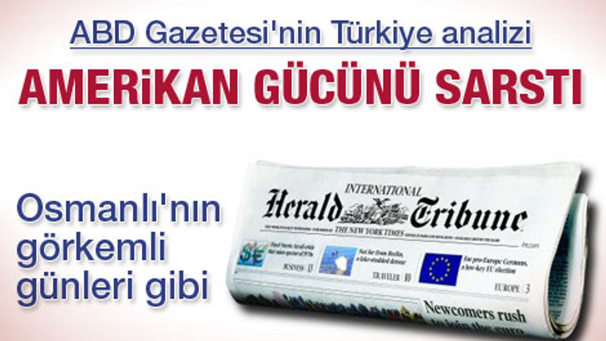 ABD'nin Herald Tribune gazetesinin Türkiye analizi