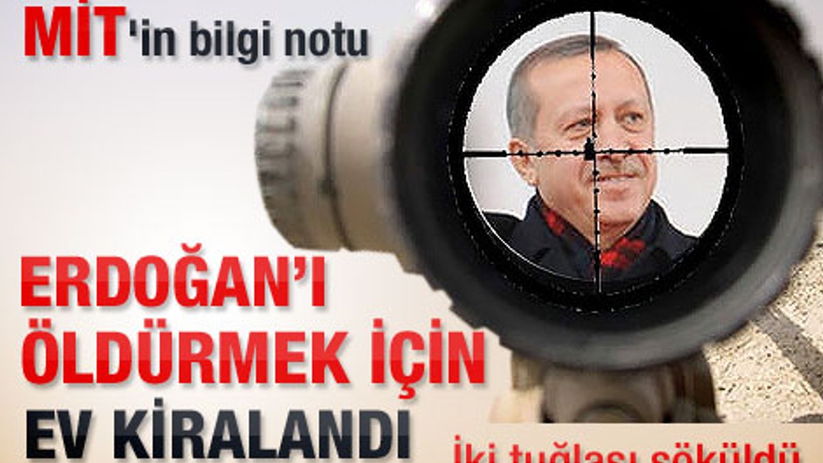 MİT'in notu: Erdoğan'a suikast düzenlenecekti