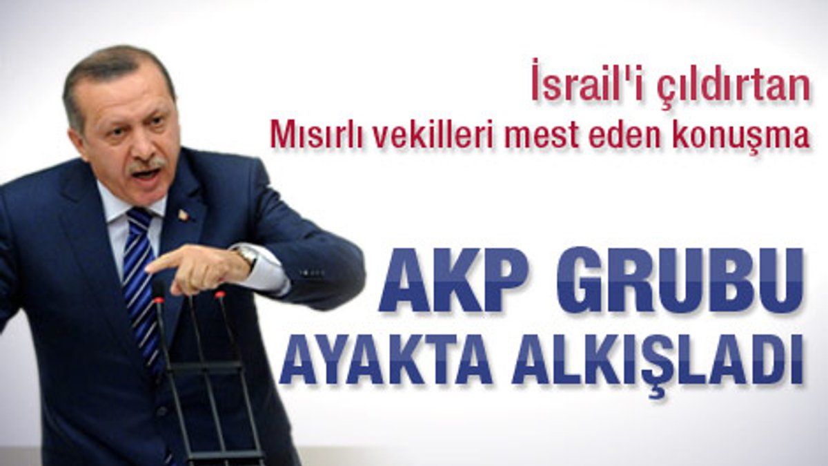 Erdoğan'ın AKP grubunda alkış koparan Mısır sözleri