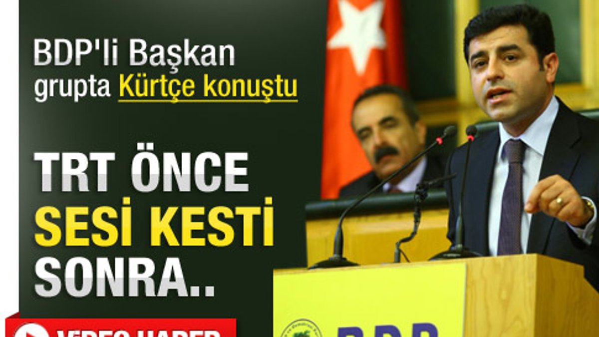 Demirtaş BDP grubunda Kürtçe konuştu