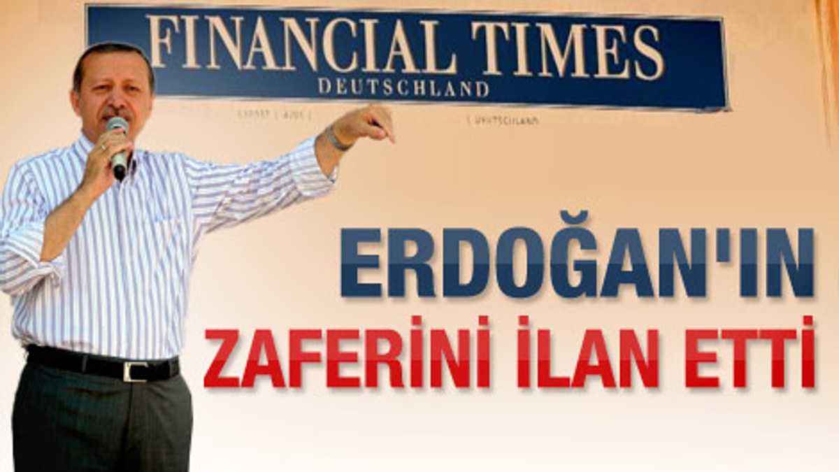 Financial Times Erdoğan'ı sandıkta birinci ilan etti