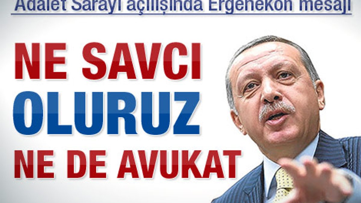 Erdoğan'ın Adalet Sarayı açılış konuşması