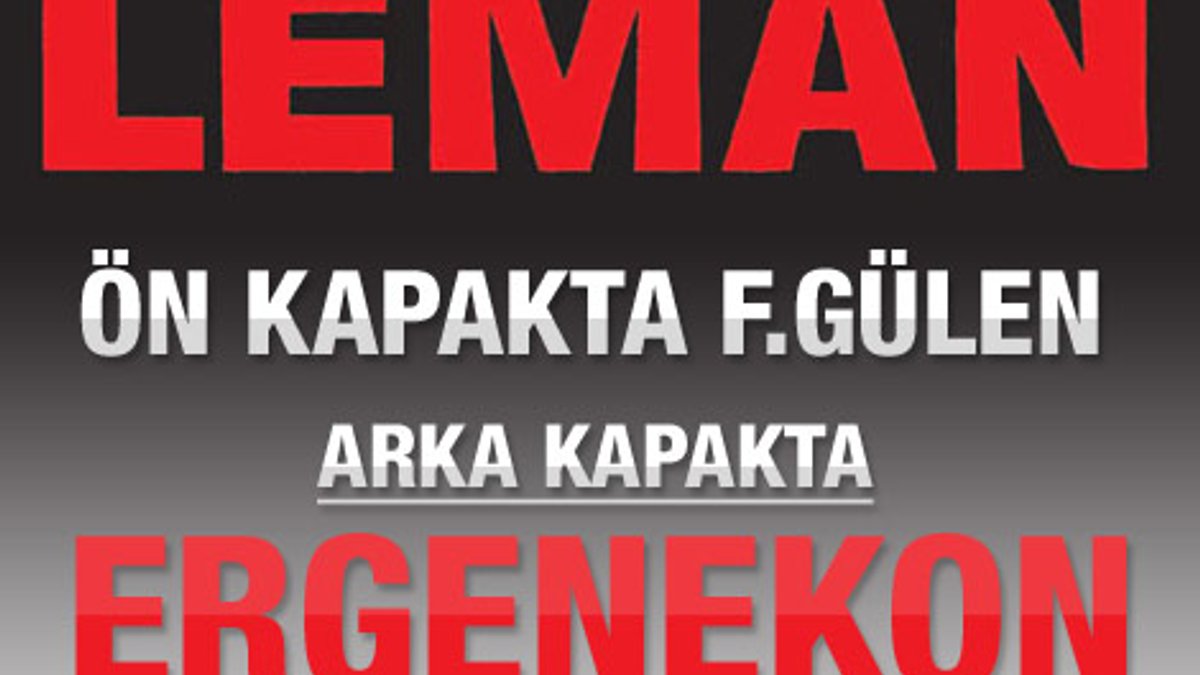 Leman'dan Gülen ve Ergenekon kapağı