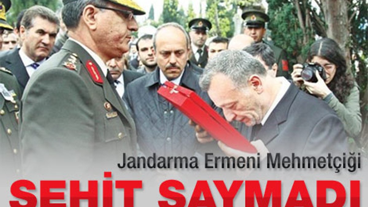 Jandarma Ermeni askeri şehit saymadı