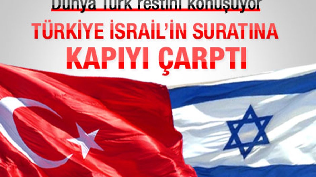 Türkiye'nin İsrail resti dünya basınında