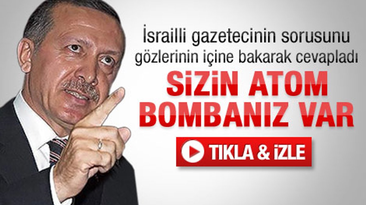 Erdoğan: İsrail çevresi için tehdit çünkü atom bombası var