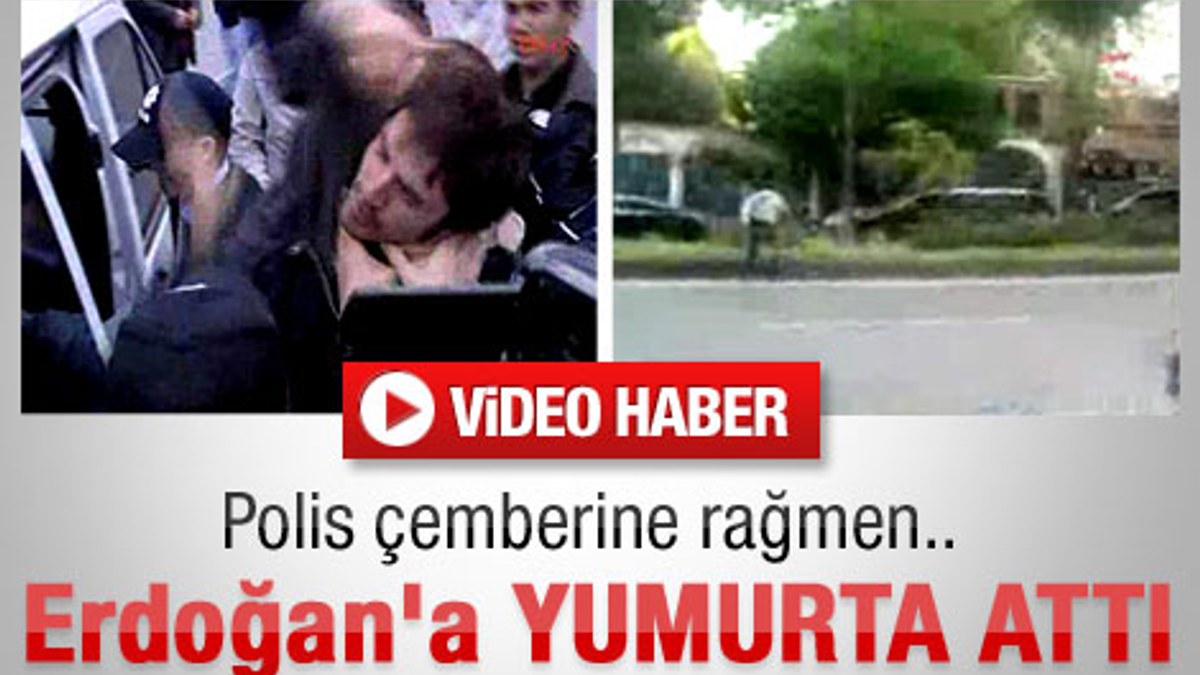 Erdoğan'a yumurtalı protesto - İzle