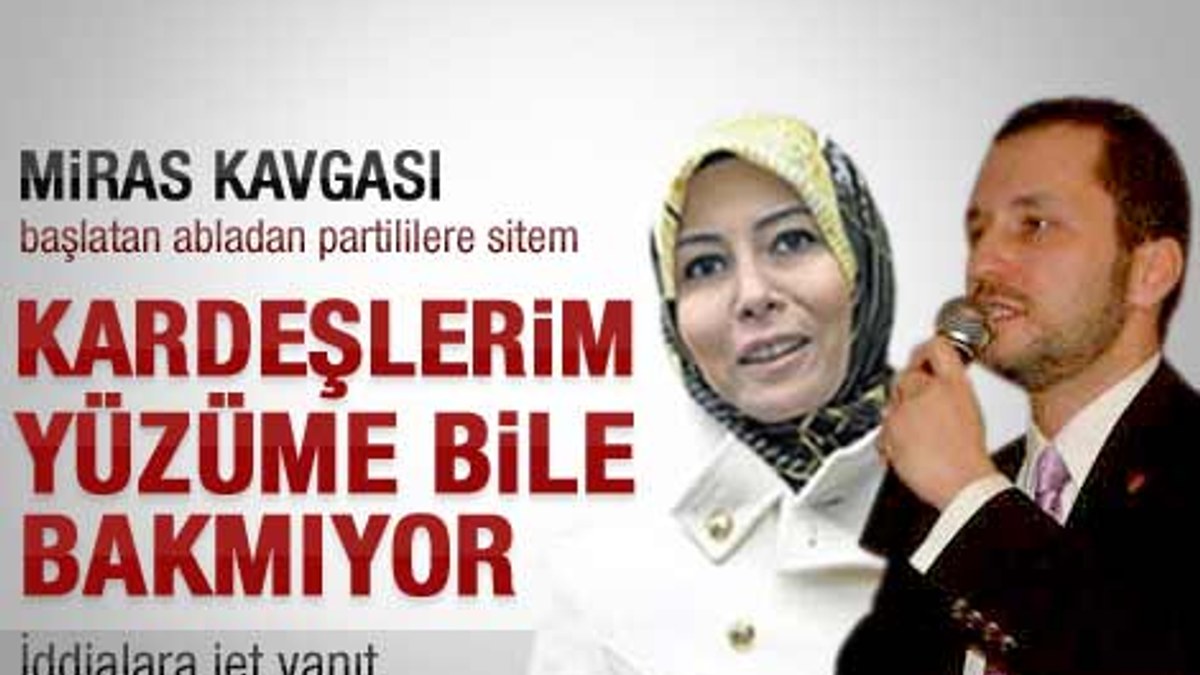 Zeynep Erbakan: Kardeşlerim yüzüme bile bakmıyor