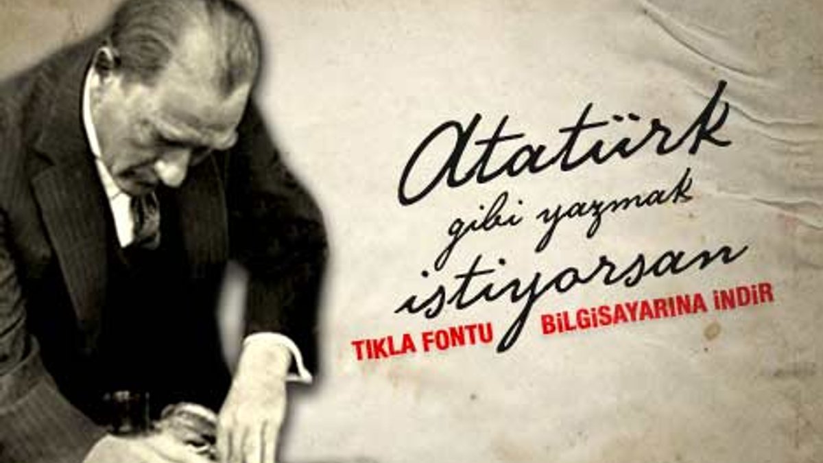 Atatürk'ün el yazısı font oldu