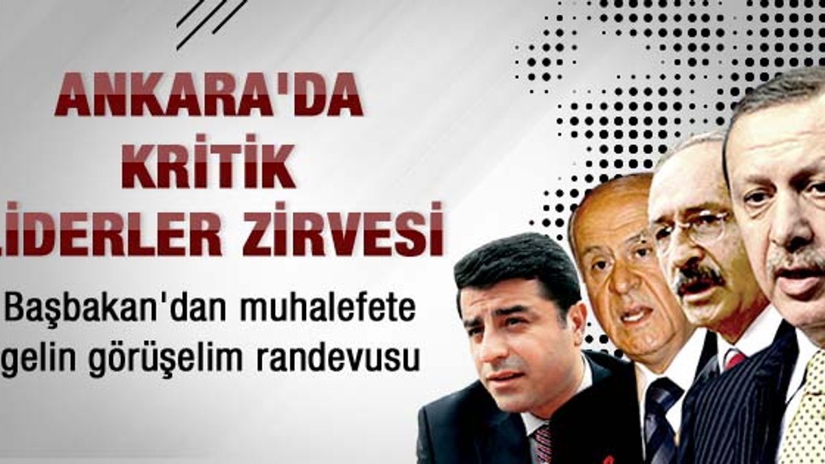 Başbakan Erdoğan yarın liderlerle bir araya gelecek