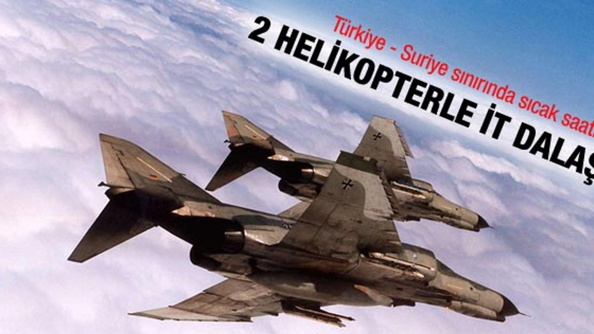 TSK: İki Suriye helikopteri sınıra yaklaştı