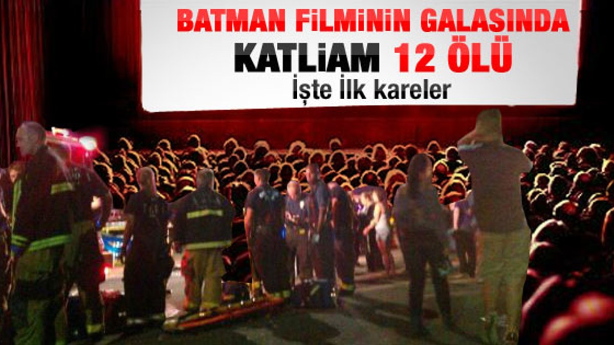 Batman filminin galasında katliam: 12 ölü