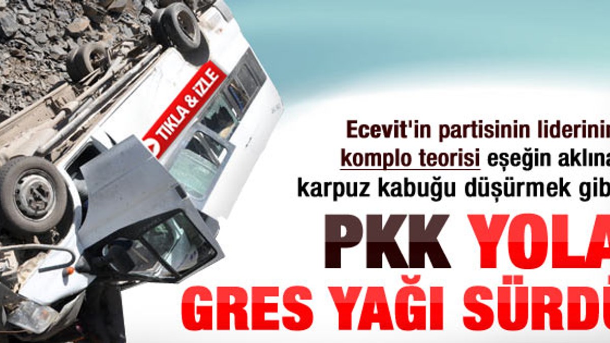 Türker: Uludere'de yola gres yağı sürülmüş olabilir