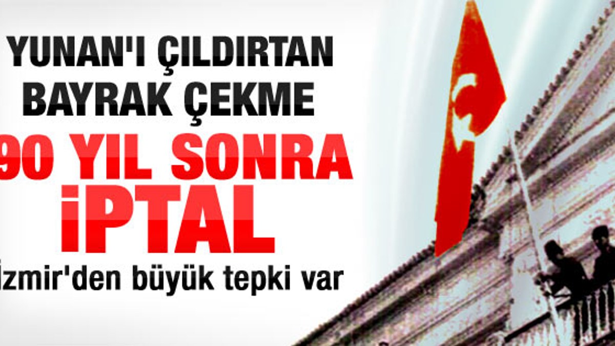 İzmir'de bayrak çekme töreni yapılmayacak