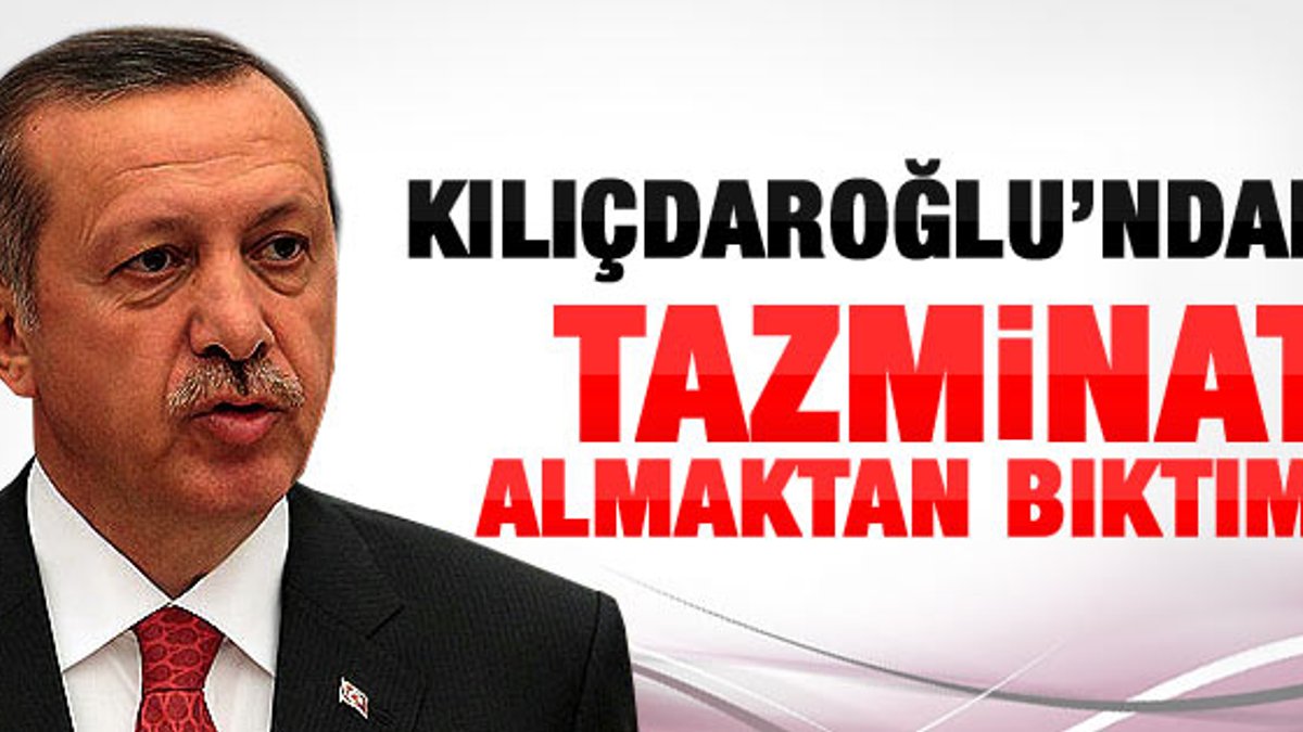 Erdoğan: Kılıçdaroğlu'ndan tazminat almaktan bıktım