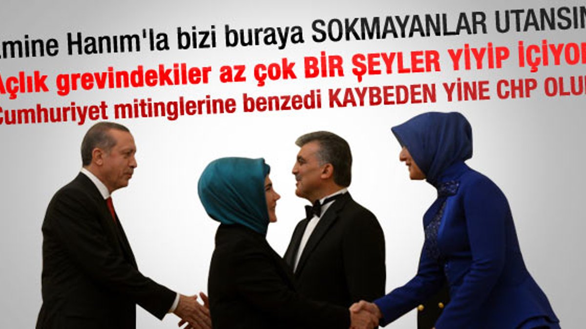 Erdoğan: Emine Hanım'la bizi buraya sokmayanlar utansın