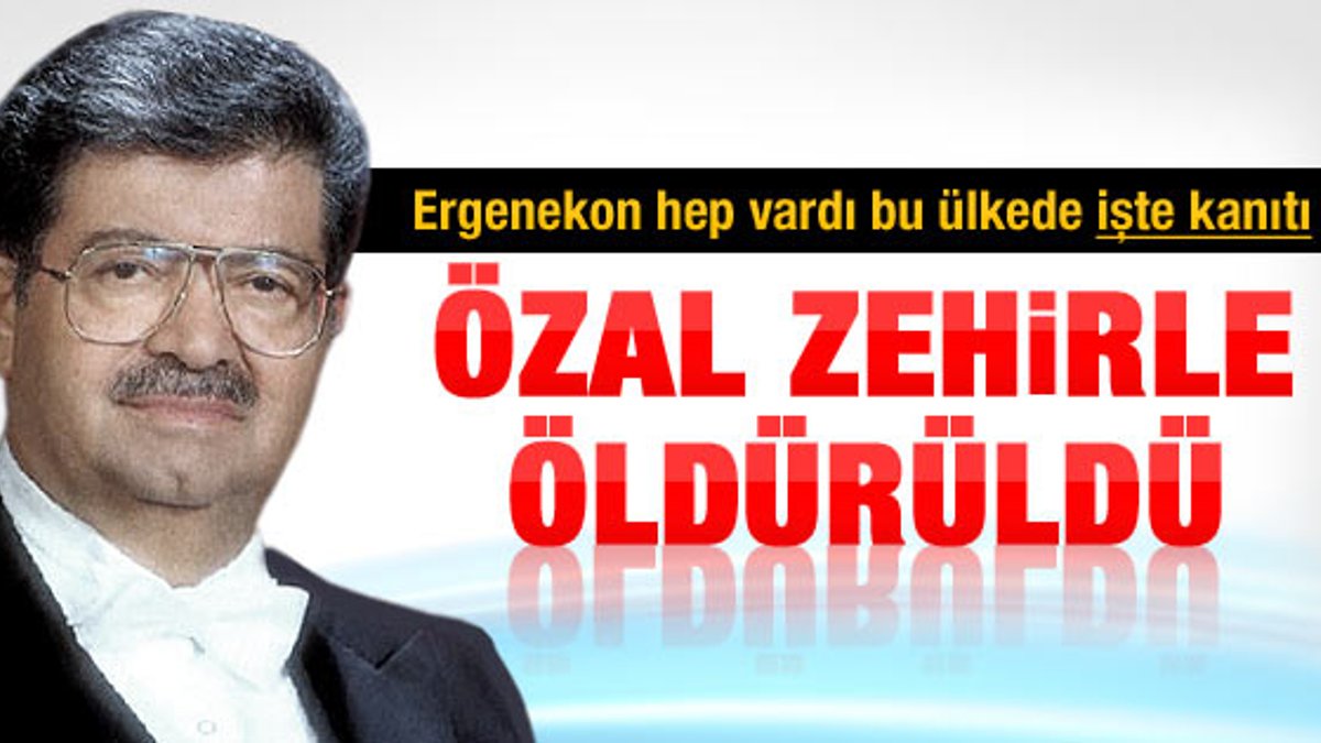 Turgut Özal'ın otopsisinde zehirlenme çıktı