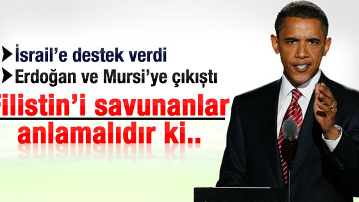 Obama Başbakan Erdoğan ve Mursi'ye sert çıktı