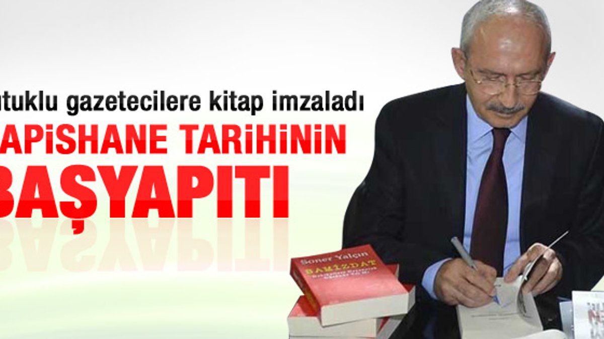 Kılıçdaroğlu: Bu kitap hapishane tarihinin başyapıtıdır