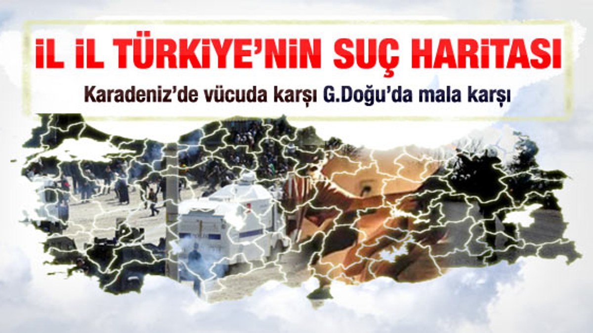 Türkiye'nin suç haritası çıkarıldı