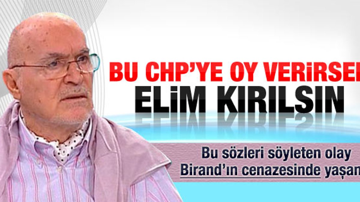 Hıncal Uluç: Bu CHP'ye oy verirsem elim kırılsın