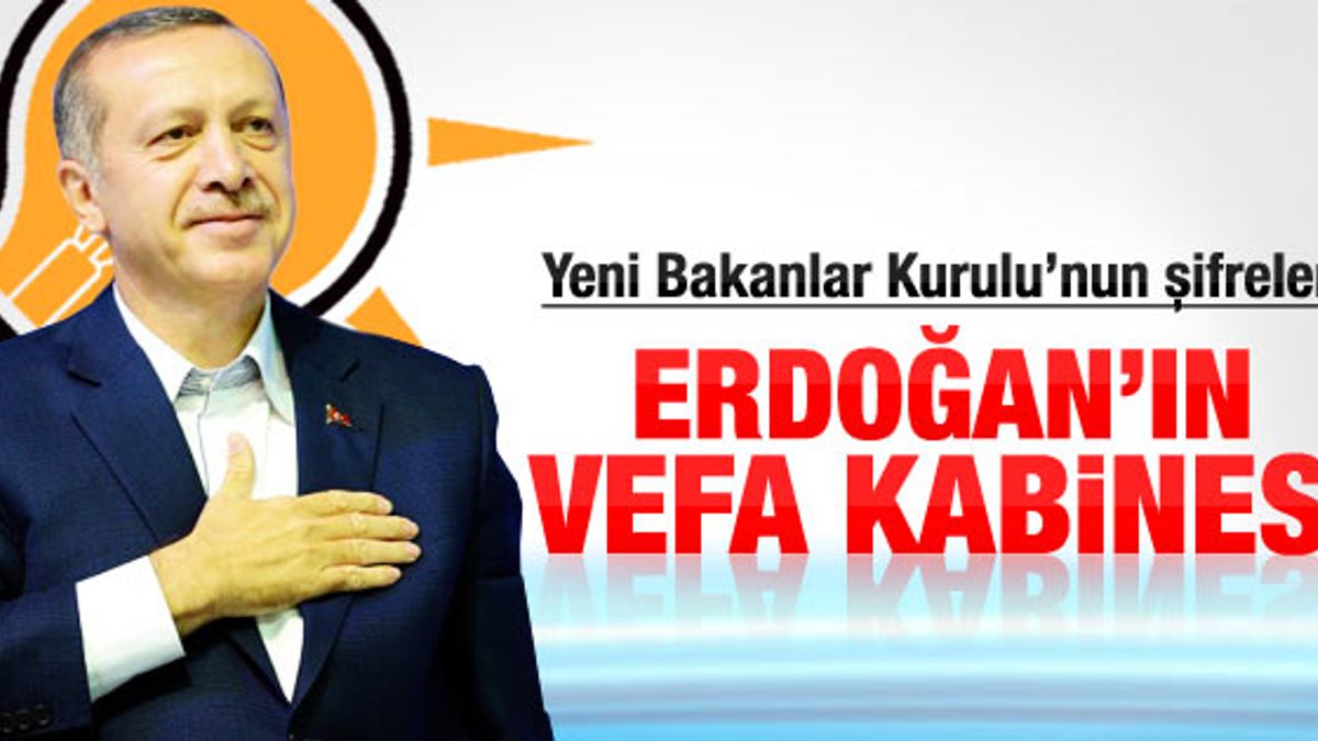 Erdoğan'ın Kabine revizyonunun şifreleri
