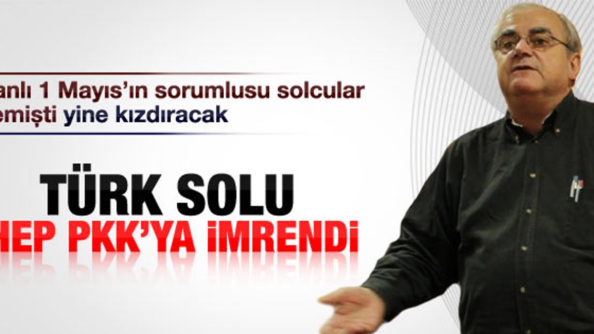 Halil Berktay: Türk solu PKK'ya imrenerek baktı