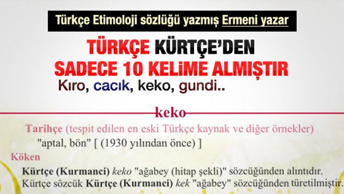 Nişanyan açıkladı: Türkçe'nin Kürtçe'den aldığı kelimeler