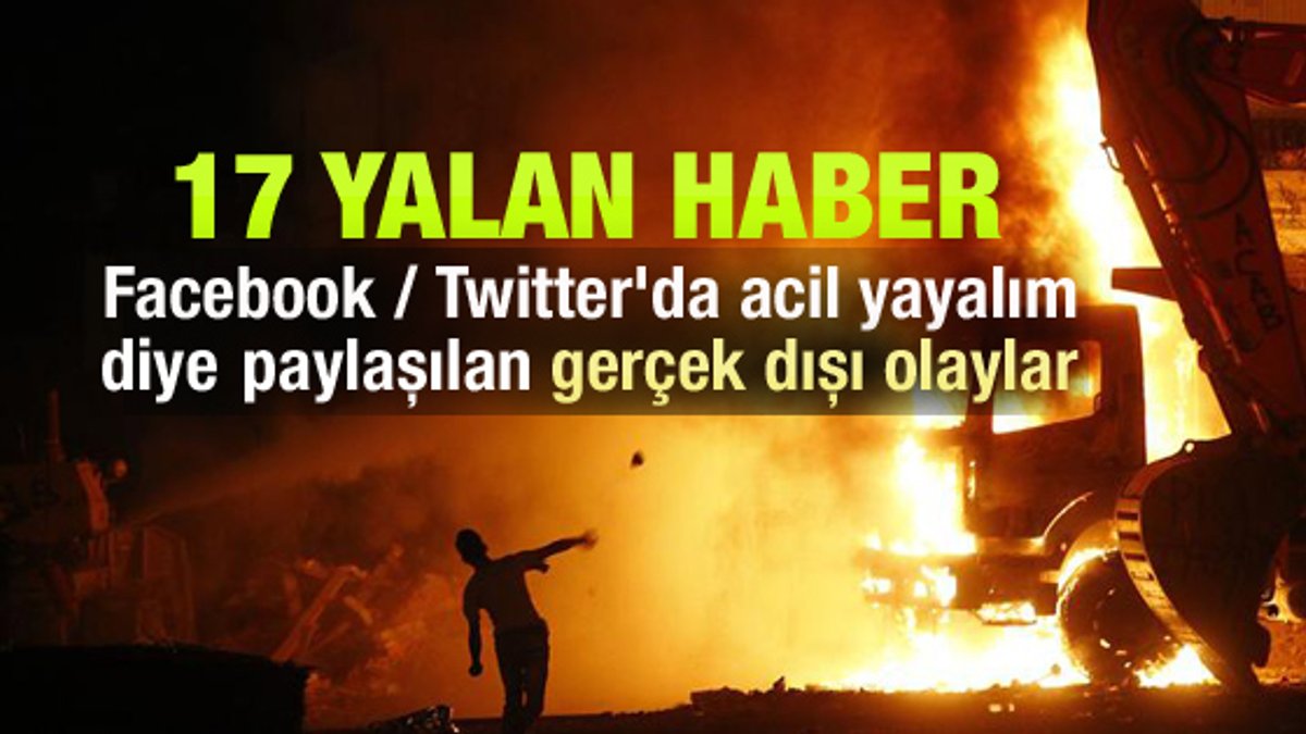 Taksim olaylarında sosyal medyadaki yalan haberler