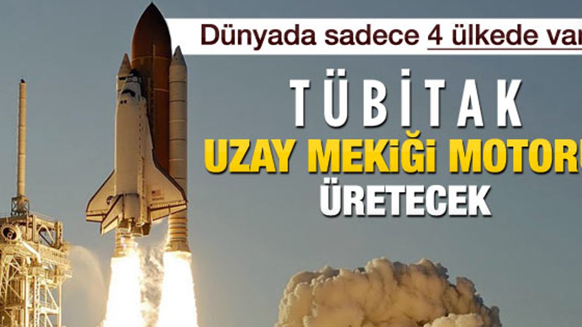 Türkiye uzay mekiği motoru üretecek