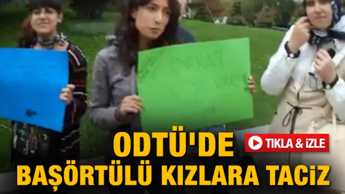 ODTÜ'de başörtülü kızlara taciz – Video