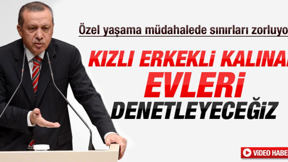 Erdoğan: Kızlı erkekli kalınan yurt ve evler denetlenecek - izle