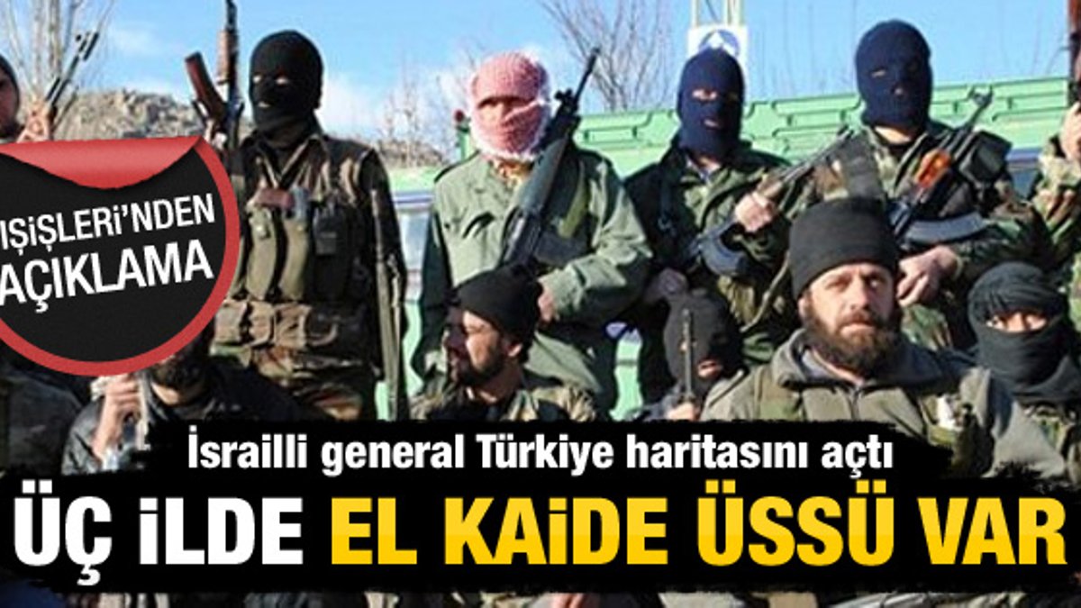İsrailli general: Türkiye'de El Kaide üsleri var