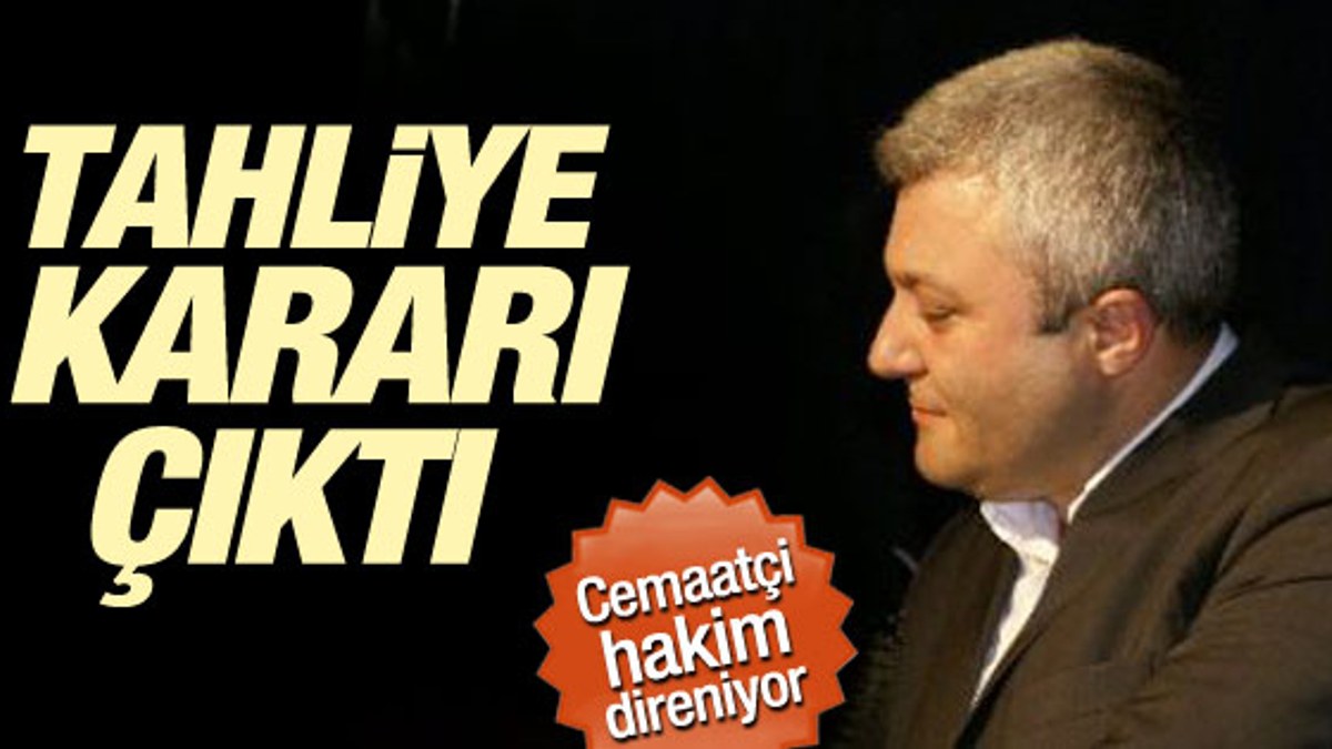 Tuncay Özkan ve Levent Göktaş'a tahliye kararı