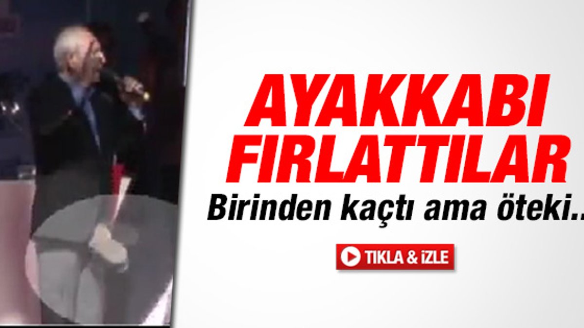 Gaziantep'te Kılıçdaroğlu'na ayakkabı fırlatıldı