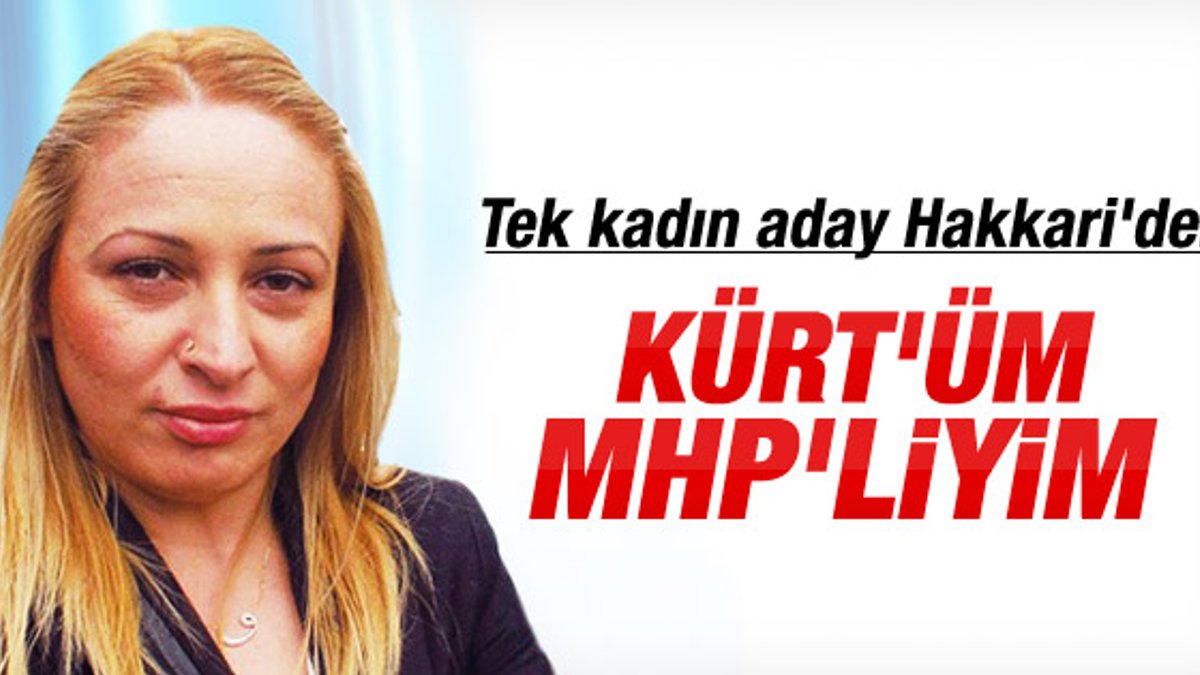 MHP'nin Hakkari adayı Belkıs Öztunç: Kürt'üm MHP'liyim