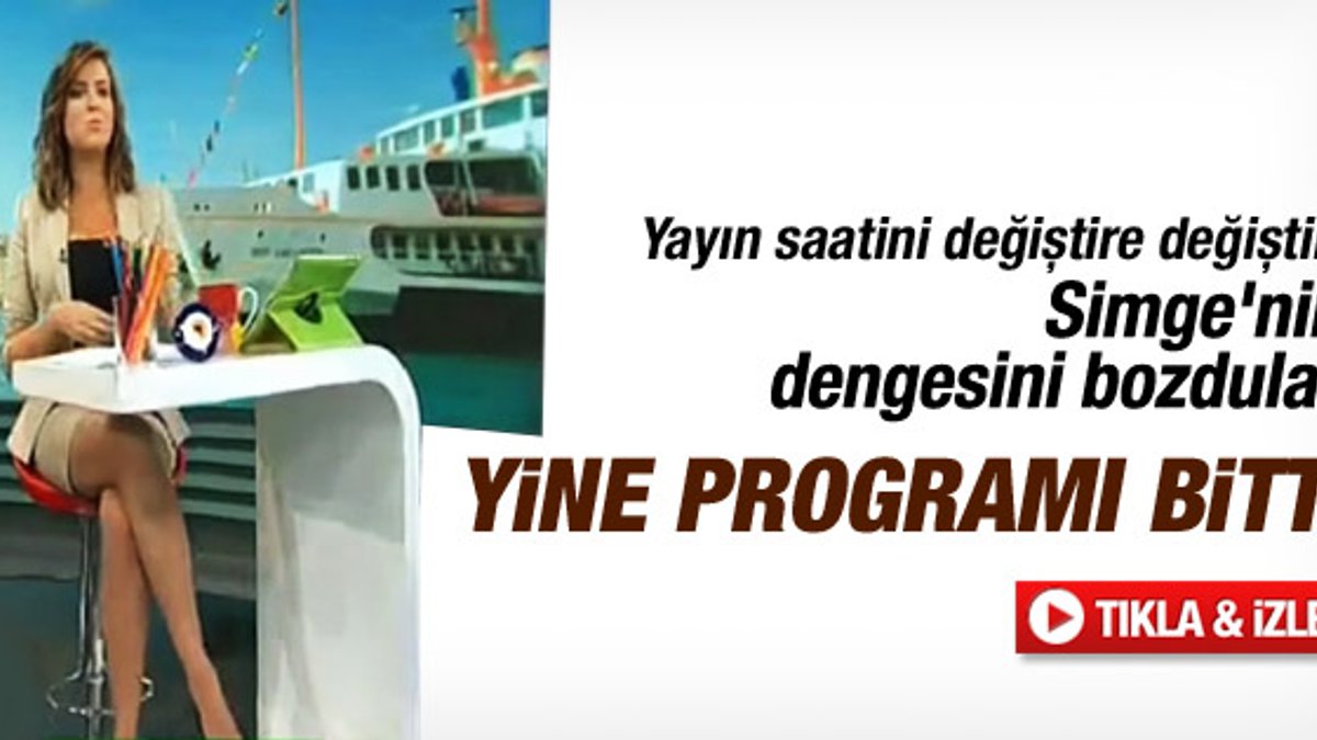 Simge Fıstıkoğlu'nun programı bitti