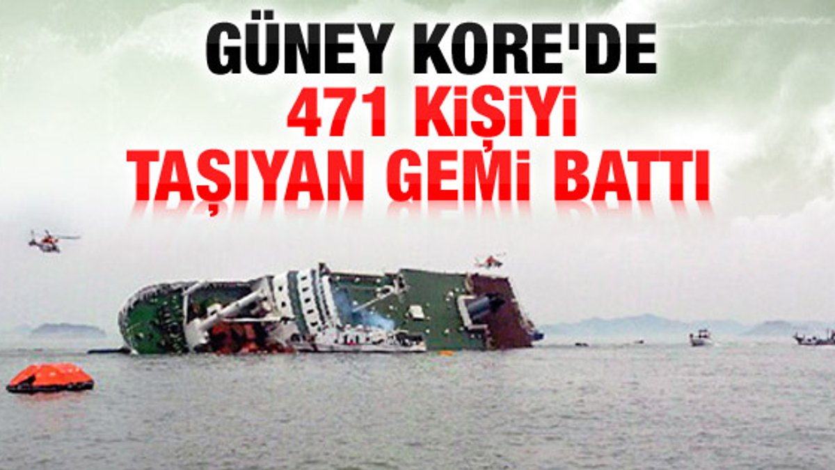 Güney Kore'de 471 kişi taşıyan gemi battı