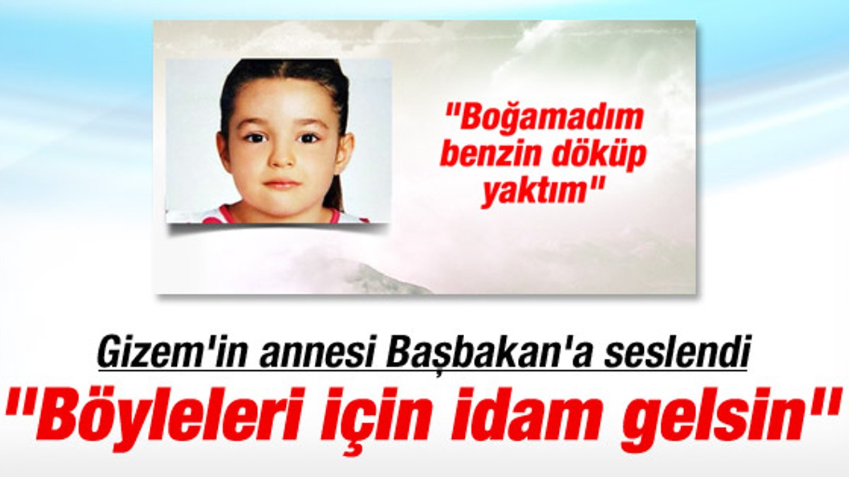 Adana'da öldürülen minik Gizem'in annesi konuştu
