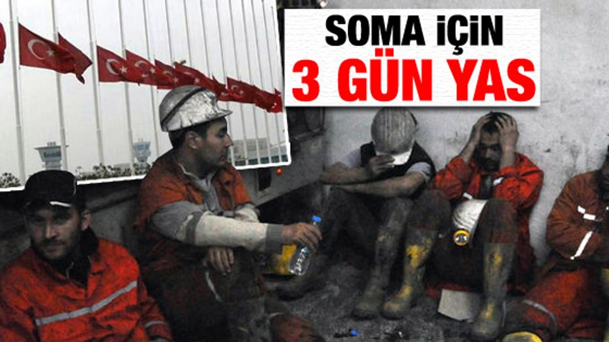 Soma maden faciası için 3 günlük milli yas