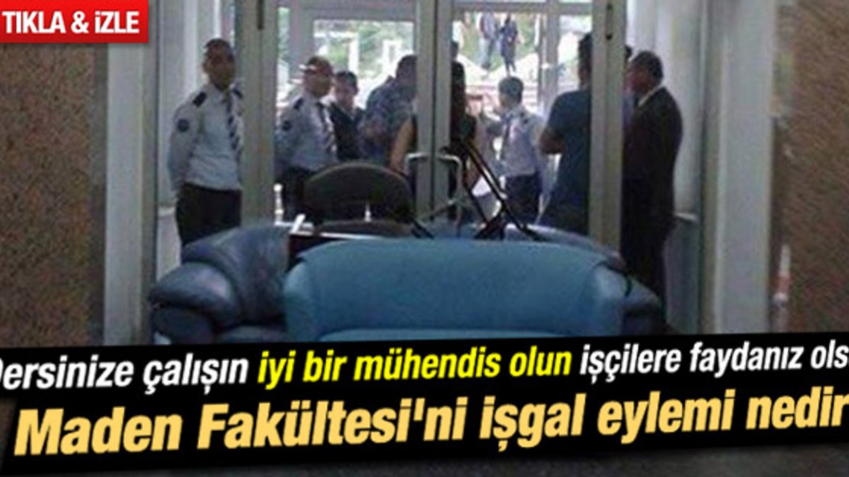 İTÜ öğrencileri Maden Fakültesi'ni işgal etti